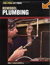 Remodel Plumbing (For Pros by Pros)